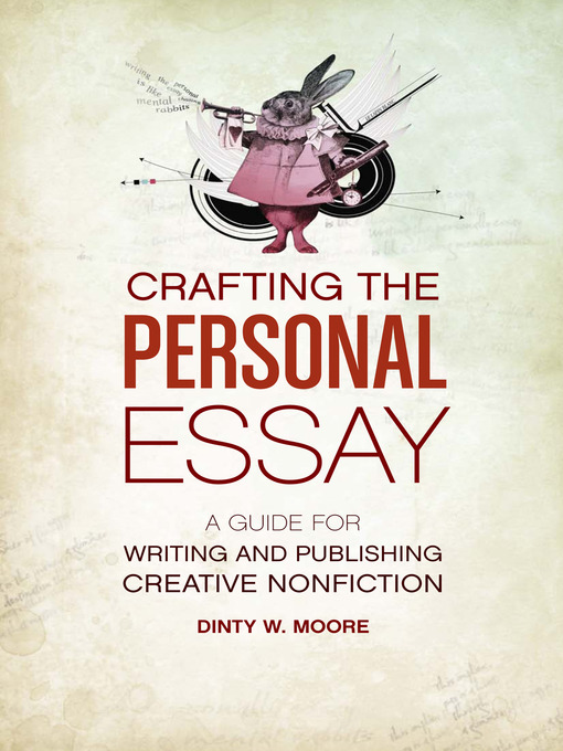 Title details for Crafting the Personal Essay by Dinty W. Moore - Available